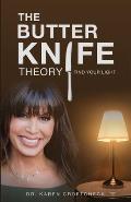 The Butter Knife Theory: Find Your Light