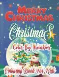 Merry Christmas Christmas Color By Number Colouring Book For Kids: Large Print Christmas Colouring Book for Kids, Toddler And Children 50 Christmas Pa