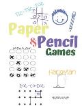 Paper & Pencil Games: Paper & Pencil Games: 2 Player Activity Book - Tic-Tac-Toe, Dots and Boxes - Noughts And Crosses (X and O) - Hangman -