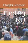 Finding JNU: Exploring Jawaharlal Nehru University as a Prospective Freshman