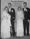 Hirschi's Kisses: The Personal History of Dean and Lydia Hirschi and Richard and Ruth Hirschi
