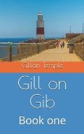 Gill on Gib: Book one