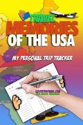 Travel Memories of the USA: My Personal Trip Tracker