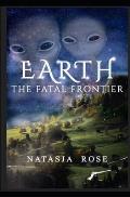 Earth: The Fatal Frontier