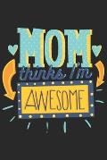 Mom Thinks I'm Awesome: Colorful Cute Quote Over Black Fot families perfect For Birthdays, Anniversaries Or Christmas 6x9