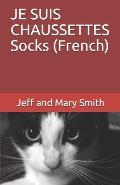 JE SUIS CHAUSSETTES Socks (French)