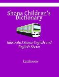 Shona Children's Dictionary: Illustrated Shona-English and English-Shona