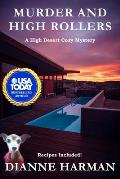 Murder and High Rollers: A High Desert Cozy Mystery