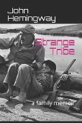 Strange Tribe: a family memoir