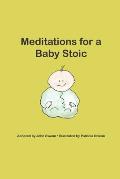 Meditations for a Baby Stoic