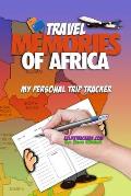 Travel Memories of Africa: My Personal Trip Tracker