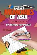 Travel Memories of Asia: My Personal Trip Tracker