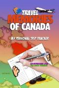 Travel Memories of Canada: My Personal Trip Tracker