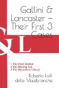 Gallini & Lancaster - Their First 3 Cases: 1 The Dead Brother - 2 The Missing Son - 3 The Mysterious Library
