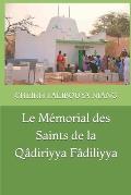 Le Memorial Des Saints de la Qadiriyya Fadiliyya: Hermeneutique de la Silsila Ou Chaine de Transmission Du Wird