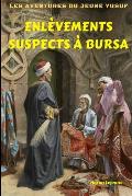 Les aventures du jeune Yusuf: Enl?vements suspects ? Bursa