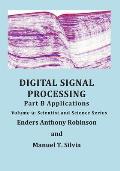 Digital Signal Processing Part B: Applications: Volume 9 Scientist and Science Series