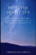 Into the Night Sky: The Hopes, Dreams and Thoughts of a Hopeless Romantic