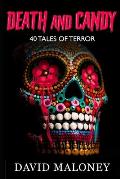Death and Candy: 40 Chilling Tales of Terror