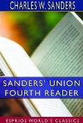 Sanders' Union Fourth Reader (Esprios Classics)