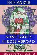 Aunt Jane's Nieces Abroad (Esprios Classics)