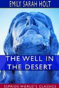 The Well in the Desert (Esprios Classics): An Old Legend of the House of Arundel