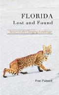 Florida Lost and Found: Discovering natural places in the changing landscape