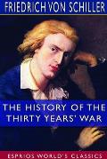 The History of the Thirty Years' War (Esprios Classics): Translated by A. J. W. Morrison