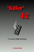 Killer 42: 'Not Your Daddy's Dominoes'