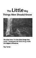 The Little Big Things Men Should Know