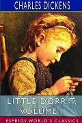 Little Dorrit, Volume I (Esprios Classics)