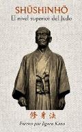Shushinho - El nivel superior del Judo: Escrito por Jigoro Kano
