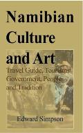 Namibian Culture and Art: Travel Guide, Tourism, Government, People and Tradition