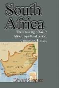 South Africa: The Knowing of South Africa, Apartheid period, Culture and History