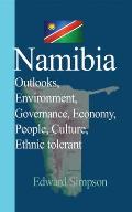Namibia: Outlooks, Environment, Governance, Economy, People, Culture, Ethnic tolerant