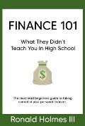 Finance 101: What They Didn't Teach You in High School
