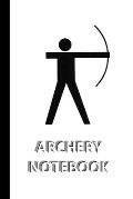 ARCHERY NOTEBOOK [ruled Notebook/Journal/Diary to write in, 60 sheets, Medium Size (A5) 6x9 inches]: SPORT Notebook for fast/simple saving of instruct
