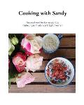 Cooking with Sandy: Gesund und lecker Essen bei Nahrungsmittelunvertr?glichkeiten