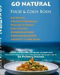 GO NATURAL Food + Cook Book: Jamaican cuisine with a healthy twist, Vegan & Vegetarian