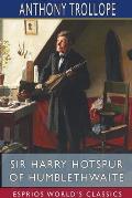 Sir Harry Hotspur of Humblethwaite (Esprios Classics)