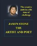 The Heart and Soul of Jason Stone Artist and Poet
