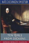 Ten Girls from Dickens (Esprios Classics): Illustrated by George Alfred Williams