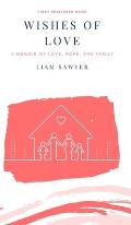 Wishes of Love: A memoir of love, hope, and family