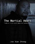 The Martial Heart: Traditional Skills and Attributes for the Modern World