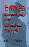 Eritrea Sovereignty and Economic Struggle