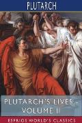 Plutarch's Lives - Volume II (Esprios Classics): Edited by Arthur Hugh Clough