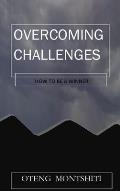 Overcoming challenges: How to be a winner