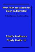 What Allah says about His Signs and Miracles!: Allah's Guidance Study Guide 18