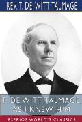 T. De Witt Talmage, As I Knew Him (Esprios Classics)