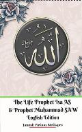 The Life of Prophet Isa AS and Prophet Muhammad SAW English Edition